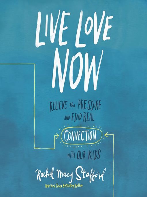 Title details for Live Love Now by Rachel Macy Stafford - Available